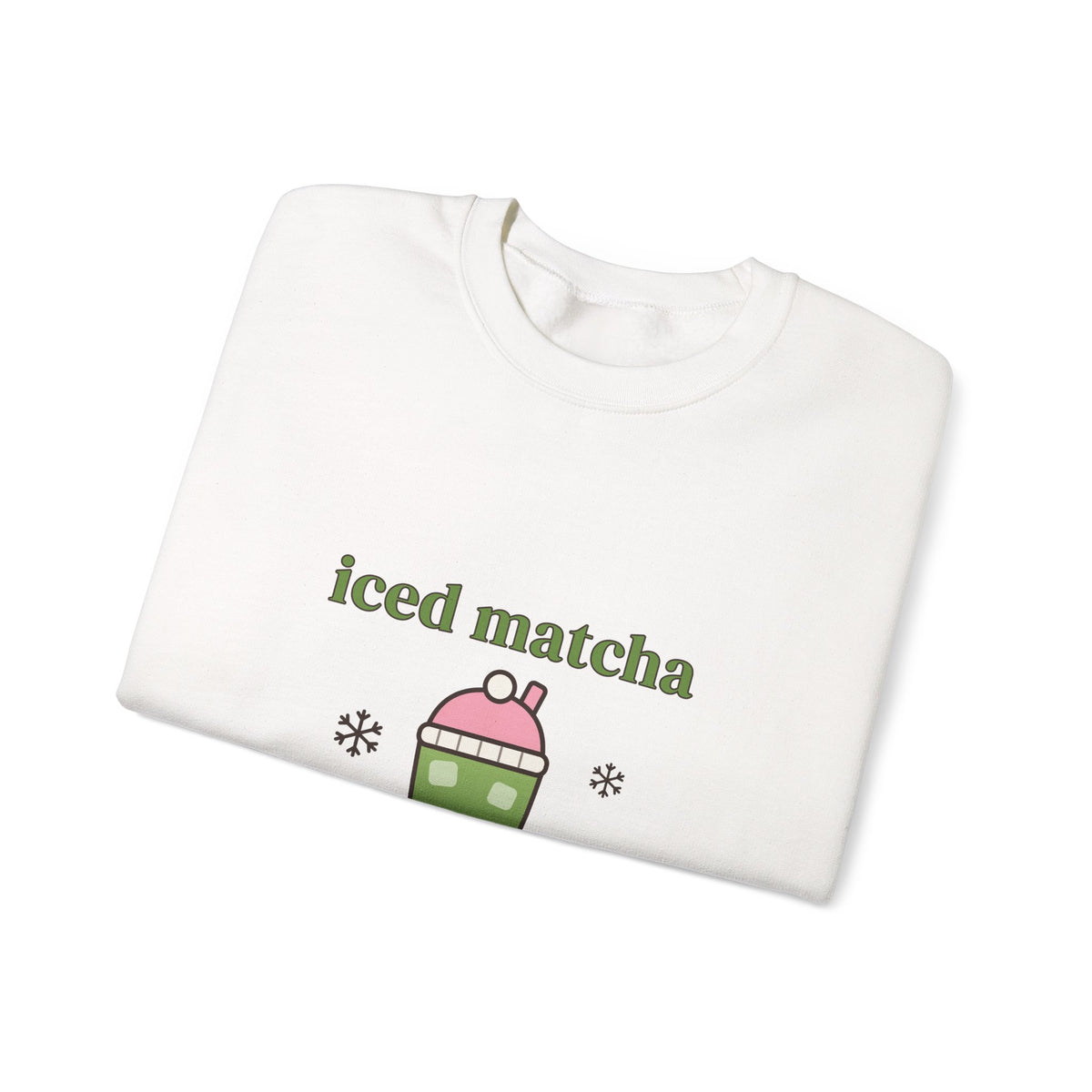 Iced Matcha in December Sweatshirt