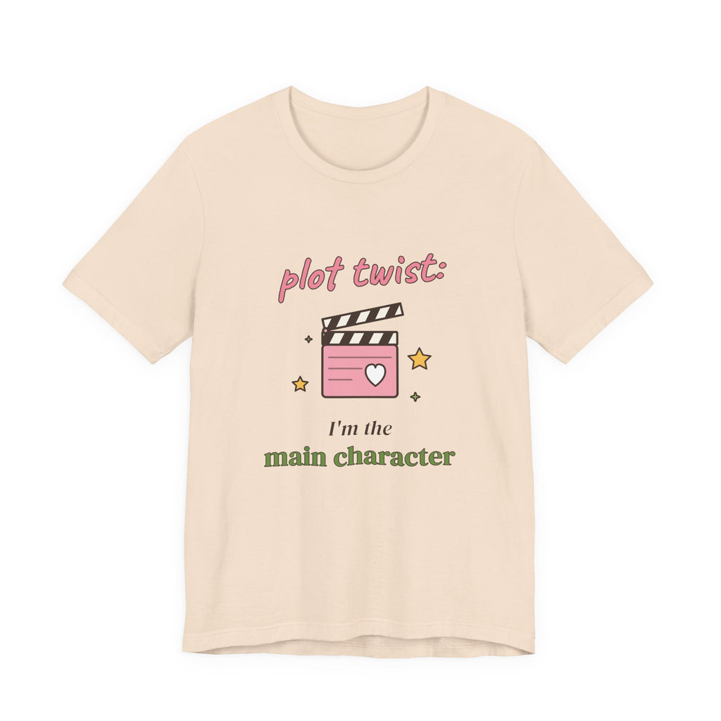Plot Twist: I'm the Main Character Tee