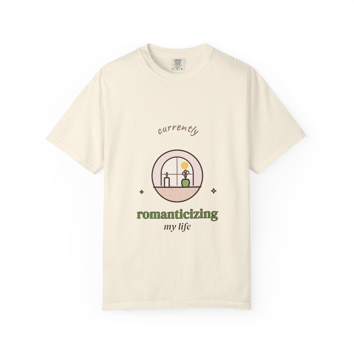 Currently Romanticizing My Life Comfort Colors Tee