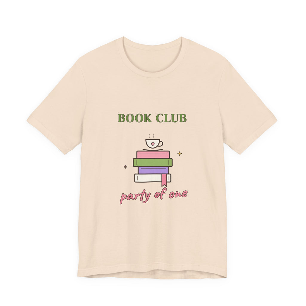 Book Club, Party of One Tee