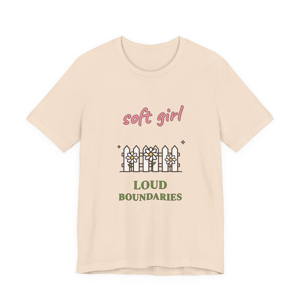 Soft Girl, Loud Boundaries Tee