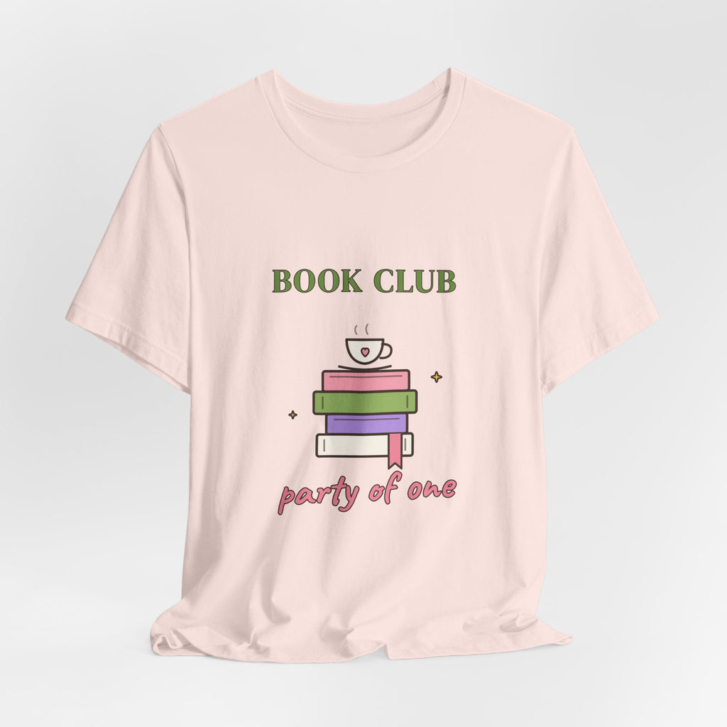 Book Club, Party of One Tee