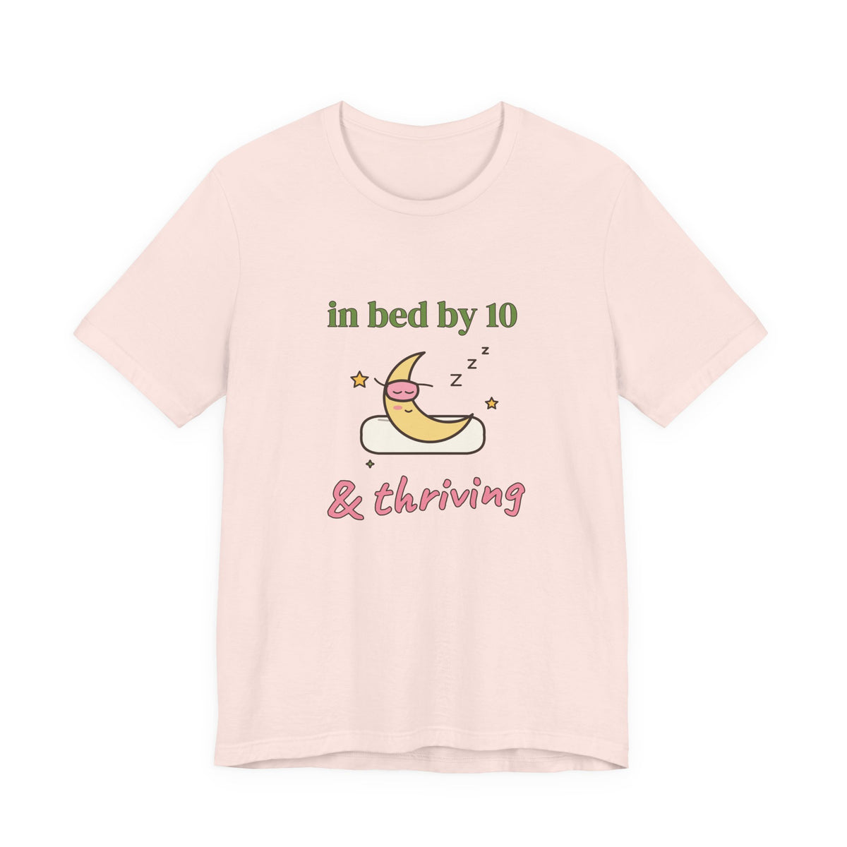 In Bed by 10 & Thriving Tee