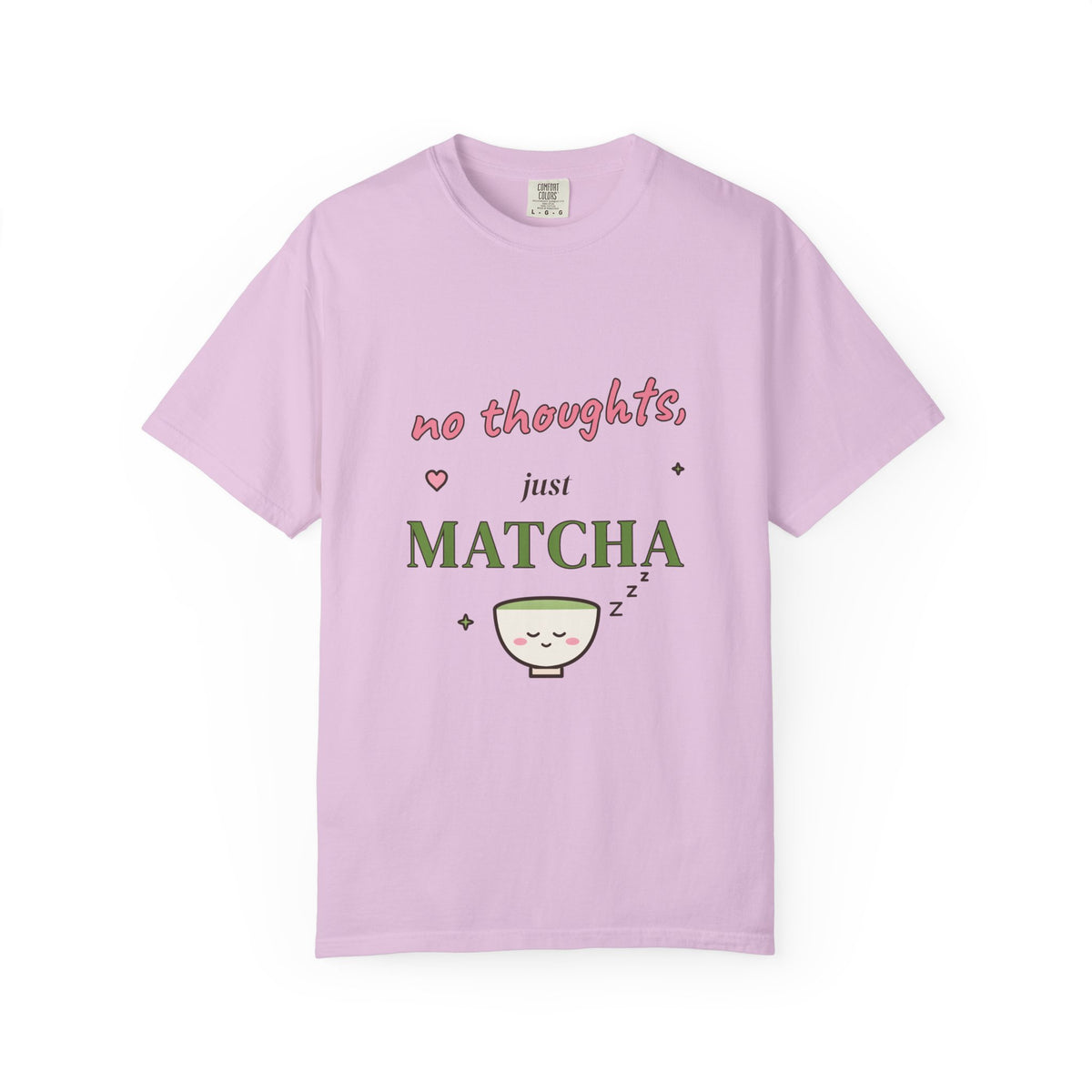 No Thoughts, Just Matcha Comfort Colors Tee