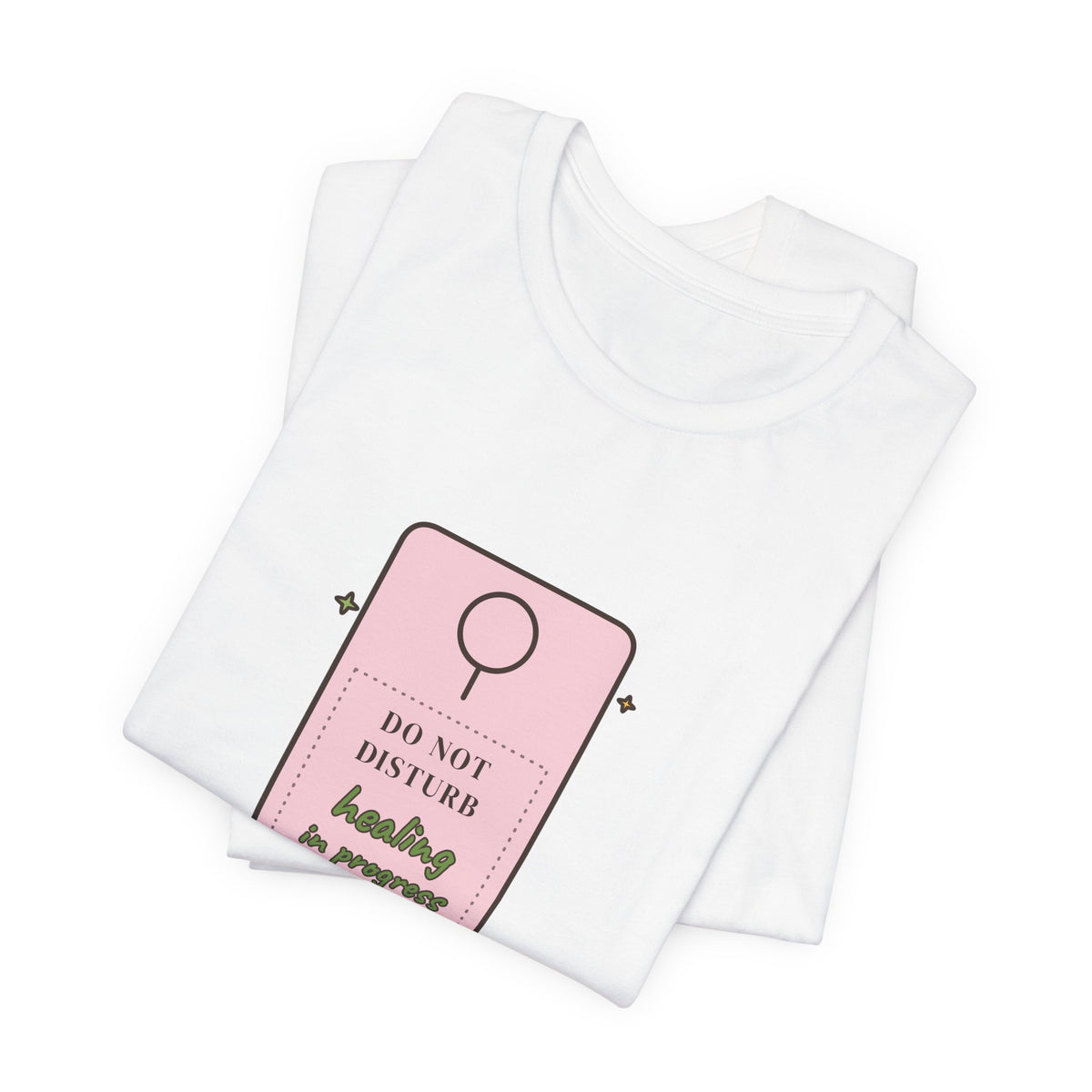 Do Not Disturb: Healing in Progress Tee