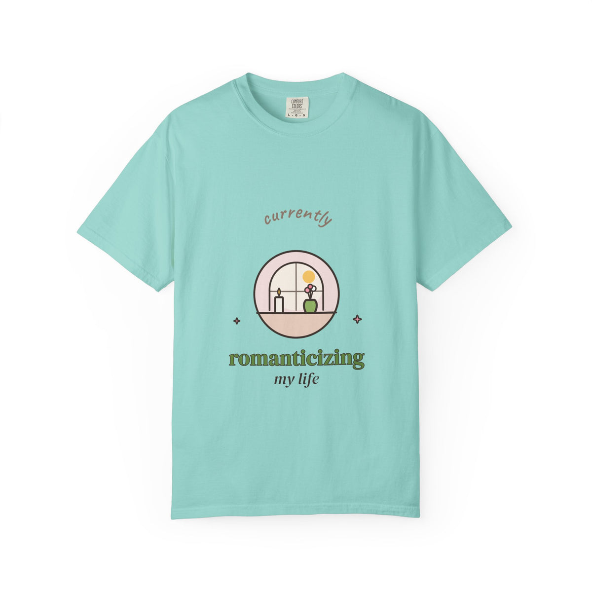 Currently Romanticizing My Life Comfort Colors Tee