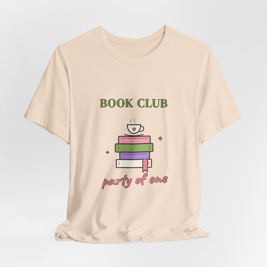 Book Club, Party of One Tee