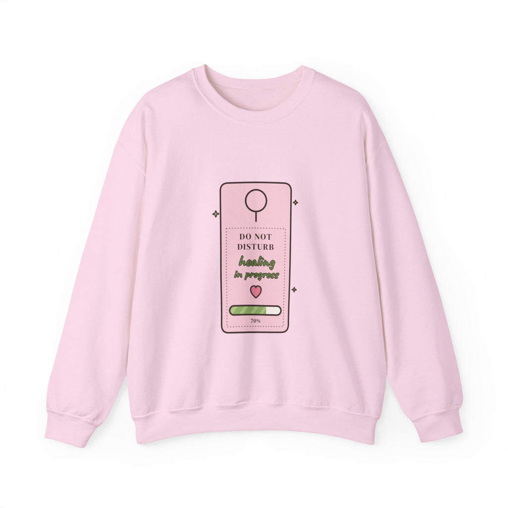 Do Not Disturb: Healing in Progress Sweatshirt