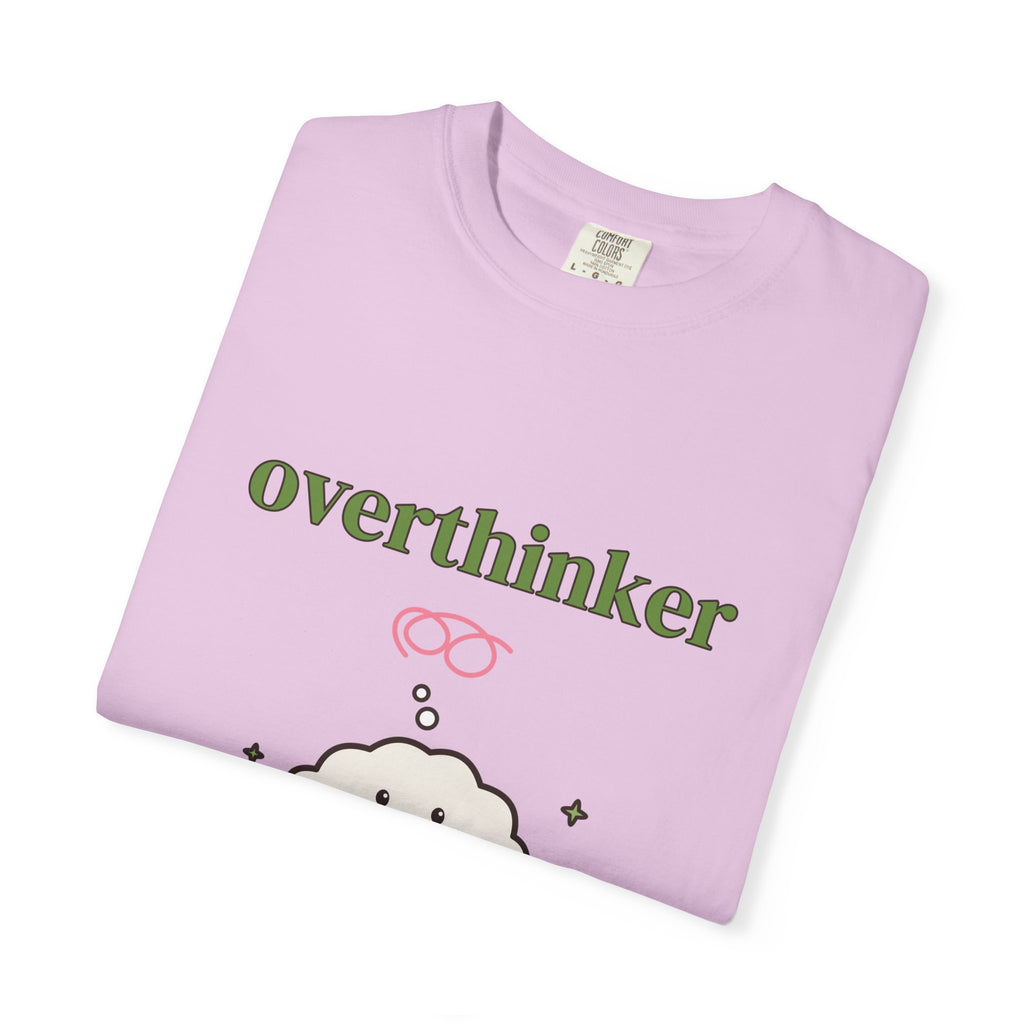 Overthinker, But Make It Cute Comfort Colors Tee