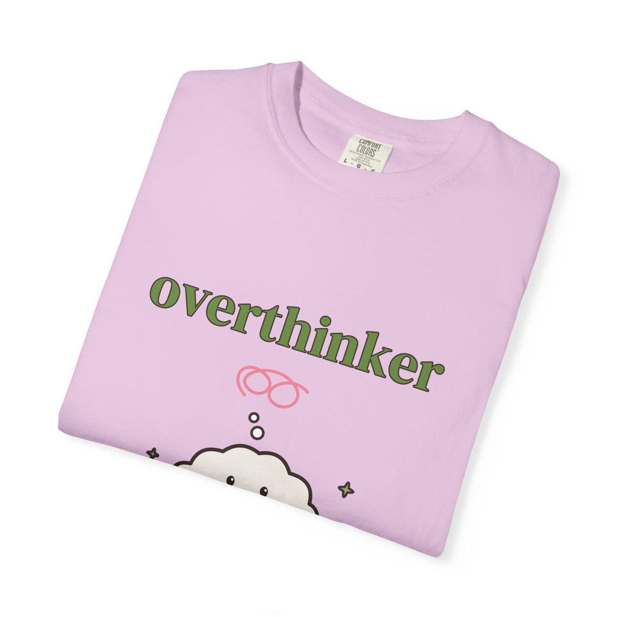 Overthinker, But Make It Cute Comfort Colors Tee