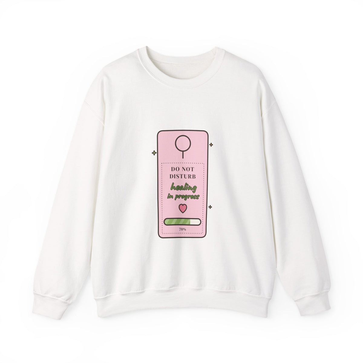 Do Not Disturb: Healing in Progress Sweatshirt