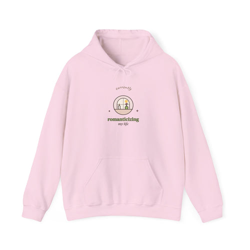 Currently Romanticizing My Life Hoodie