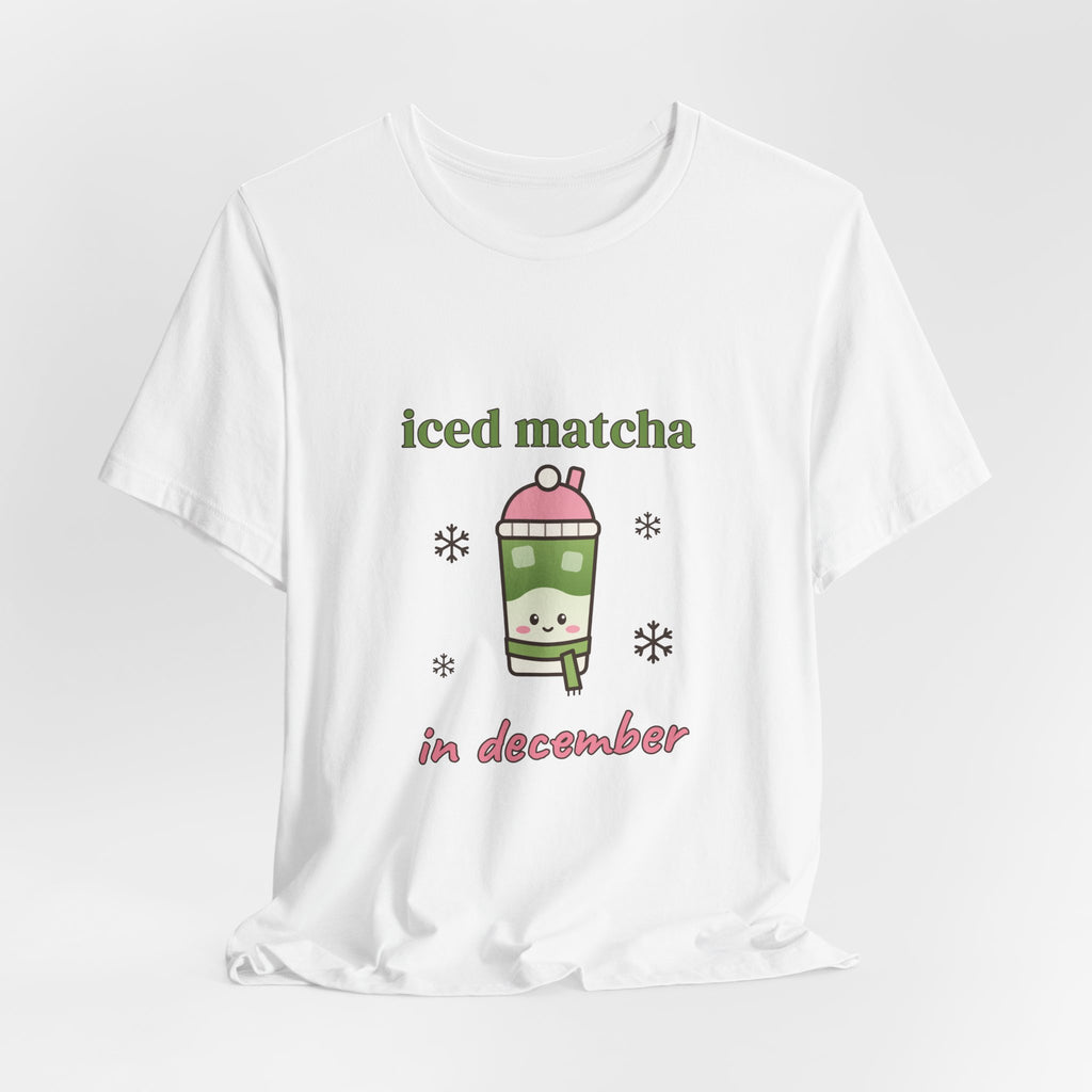 Iced Matcha in December Tee