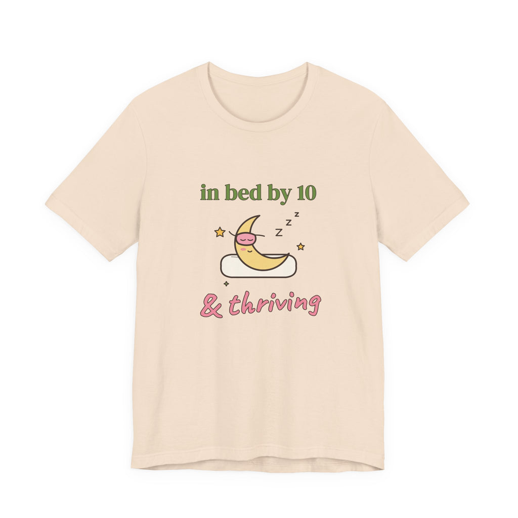 In Bed by 10 & Thriving Tee