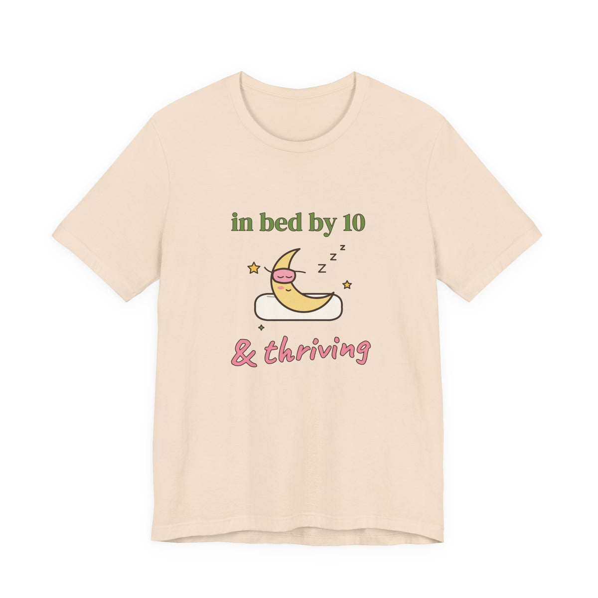 In Bed by 10 & Thriving Tee