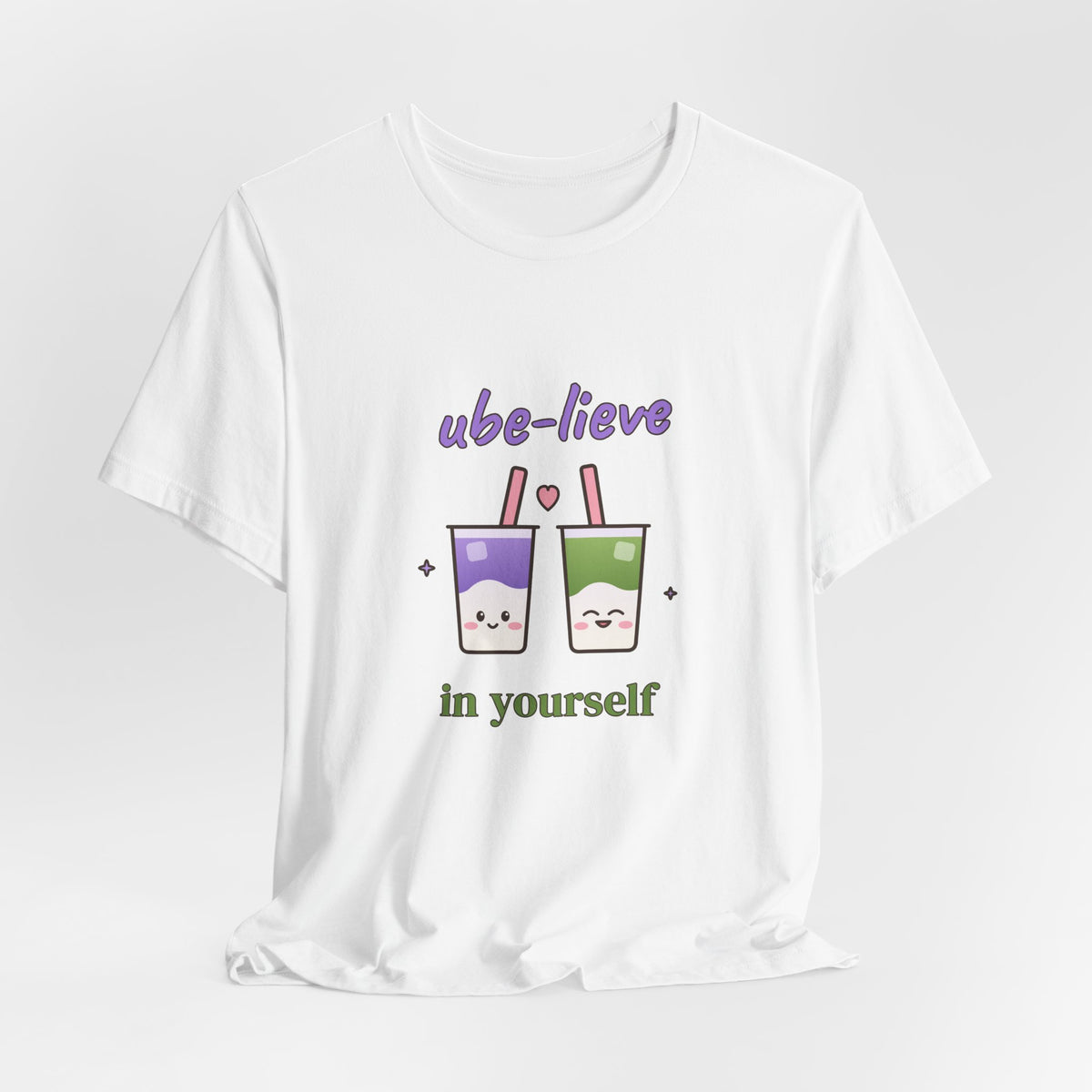 Ube-lieve in Yourself Tee