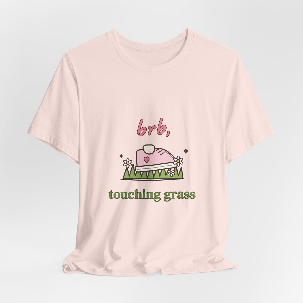 BRB, Touching Grass Tee