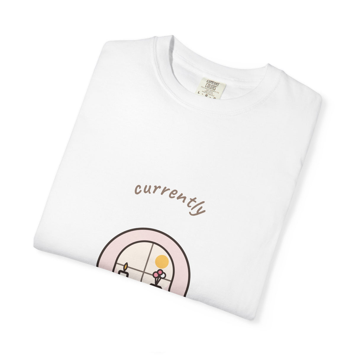 Currently Romanticizing My Life Comfort Colors Tee