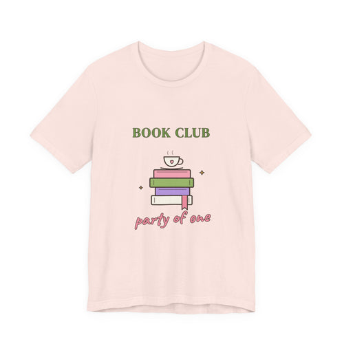 Book Club, Party of One Tee
