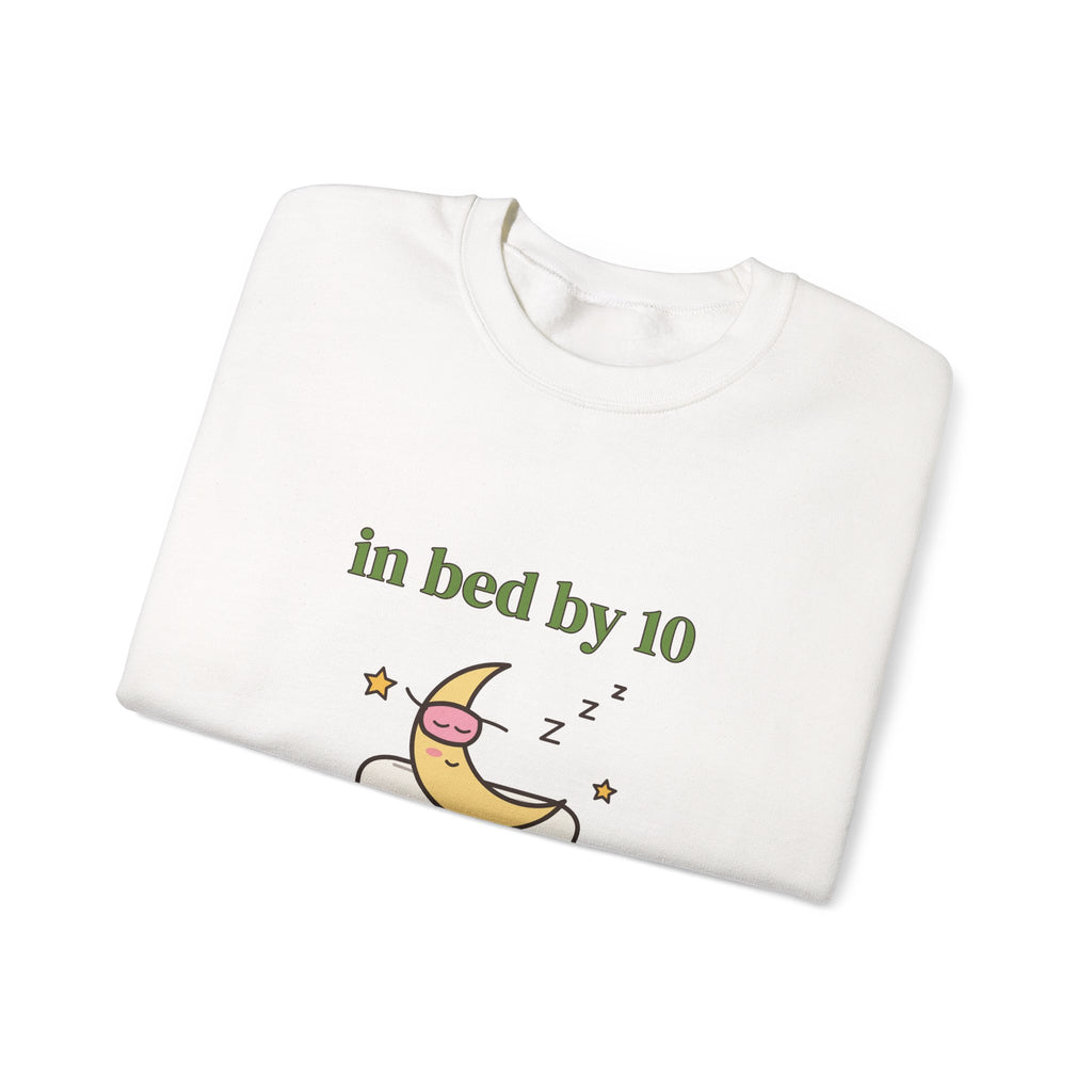 In Bed by 10 & Thriving Sweatshirt