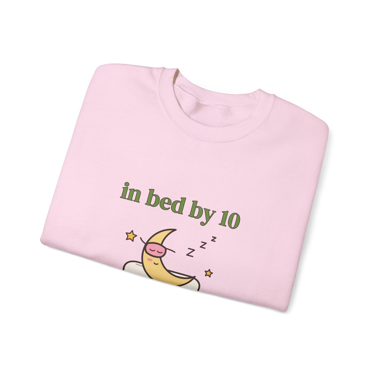 In Bed by 10 & Thriving Sweatshirt