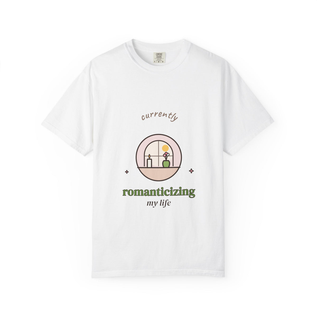 Currently Romanticizing My Life Comfort Colors Tee